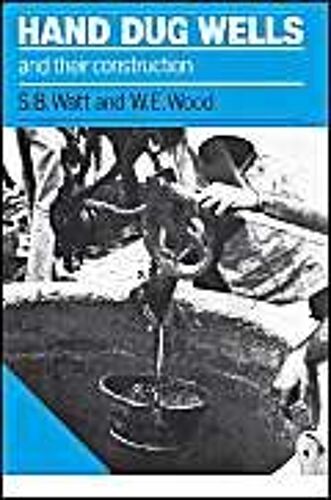 Hand Dug Wells And Their Construction