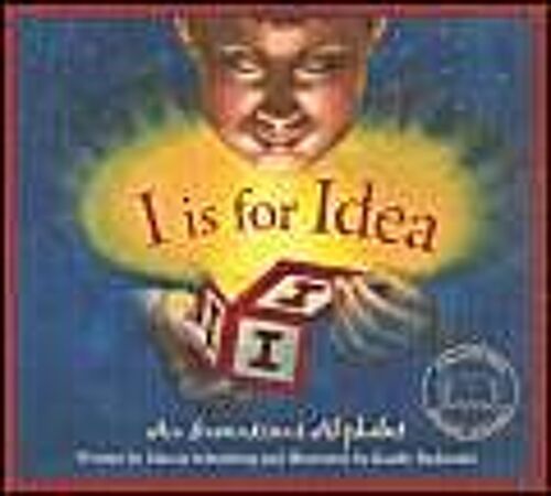 I Is For Idea: An Inventions Alphabet