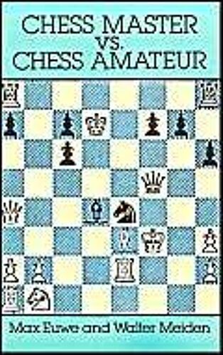 Chess Master Vs. Chess Amateur