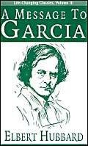 A Message To Garcia