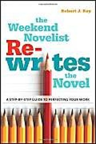 The Weekend Novelist Rewrites The Novel