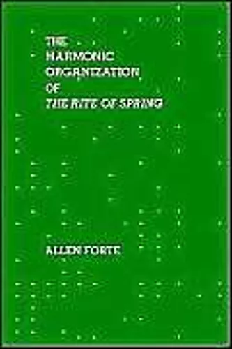 Harmonic Organization Of "The Rite Of Spring"