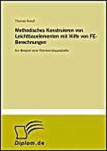 Methodisches Konstruieren Von Leichtbauelementen Mit Hilfe Von Fe-Berechnungen