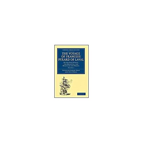 The Voyage Of Francois Pyrard Of Laval To The East Indies, The Maldives, The Moluccas And Brazil, Volume 1