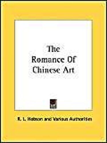 Hobson, R: Romance Of Chinese Art
