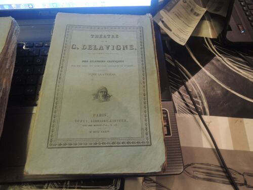 Théâtre De M. C. Delavigne. Tome 4 - Louis Xi (+ Examen Critique Par M. Duviquet) - Les Enfans D Edouard (+ Examen Critique)