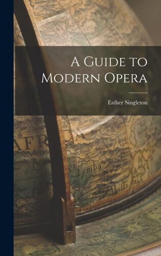A Guide To Modern Opera