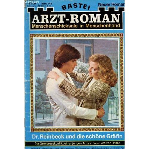 Arzt-Roman, Band 748 (Dr. Reinbeck Und Die Schöne Gräfin, Der Gewissenskonflikt Eines Jungen Arztes, Lore Von Holten)