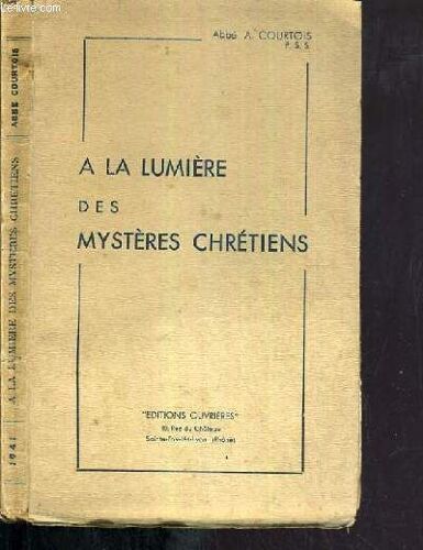 A La Lumiere Des Mysteres Chretiens