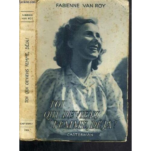 Toi Qui Deviens Femme, Deja !