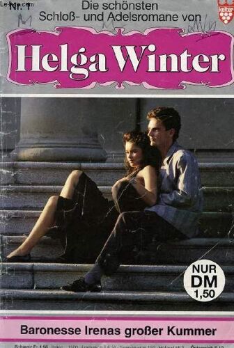 Helga Winter, Nr. 1 (Baronesse Irenas Großer Kummer)