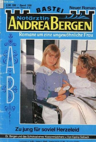 Notärztin Andrea Bergen, Band 338 Zu Jung Für Sociel Herzeleid, Dr. Bergen Un Das Schicksal Eines Waisenmädchens, Karina Selbach)