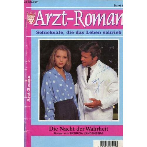 Arzt-Roman, Band 1 (Die Nacht Der Wahrheit, Roman Von Patricia Vandenberg)