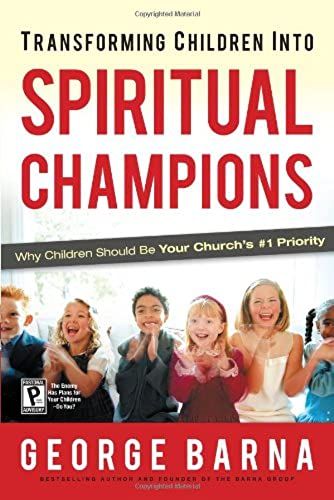 Transforming Children Into Spiritual Champions