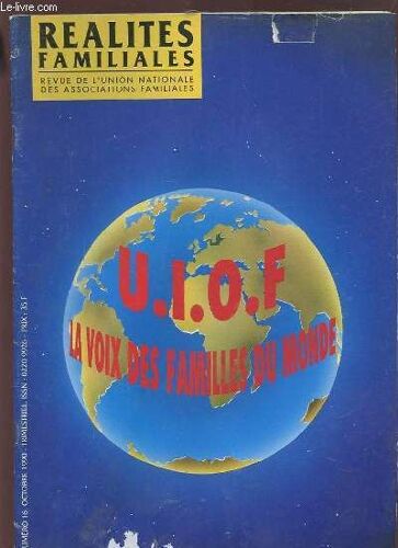 Realites Familiales - Revue De L'union Nationale Des Associations Familiales - N° 16 / Octobre 1990 : U.I.O.F. - La Voix Des Familles Du Monde.