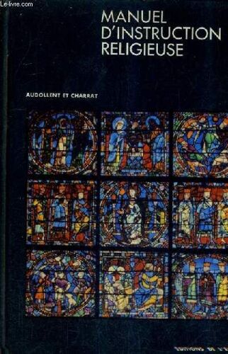 Manuel D'instruction Religieuse - Histoire Sainte Vie De Notre Seigneur Histoire De L'eglise Liturge - Nouvelle Edition - N°5.