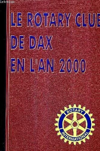 Le Rotary Club De Dax En L'an 2000.