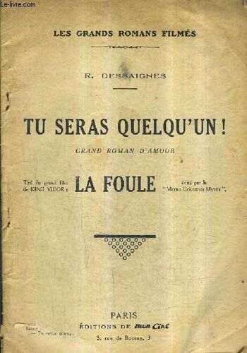 Tu Seras Quelqu'un ! Grand Roman D'amour - Tire Du Grand Film De King Vidor La Foule Edite Par La Metro Goldwyn Mayer.