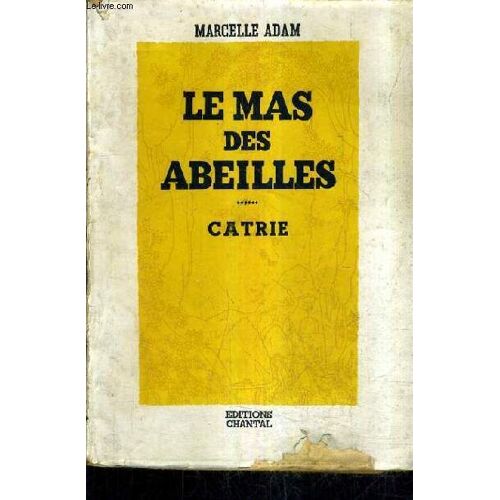 Le Mas Des Abeilles - Catrie.