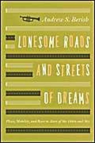 Lonesome Roads And Streets Of Dreams: Place, Mobility, And Race In Jazz Of The 1930s And '40s