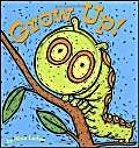 Grow Up!
