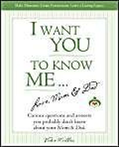 I Want You To Know Me ... Love, Mom & Dad