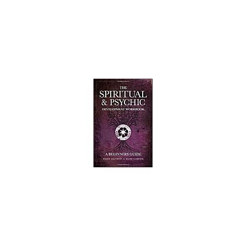 The Spiritual & Psychic Development Workbook - A Beginners Guide