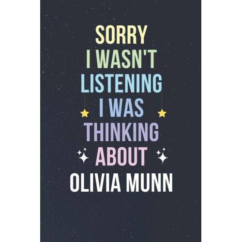 Sorry I Wasn't Listening I Was Thinking About Olivia Munn: Blank Lined Notebook/ Journal/ Diary/ Notepad/ Composition Book Gift For Olivia Munn Fans - 6x9 Inches - 110pages