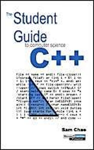 The Student Guide To Computer Science C++