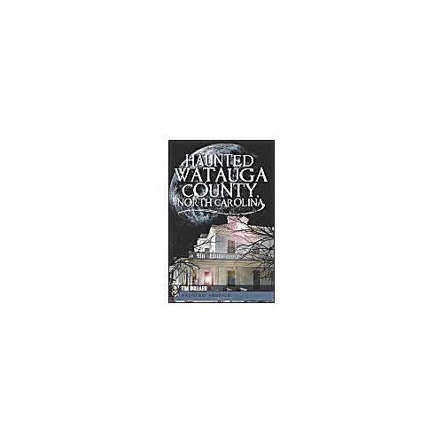 Haunted Watauga County, North Carolina