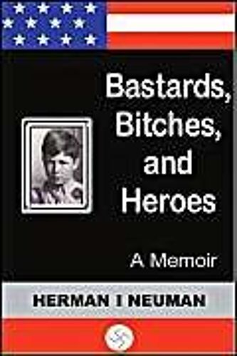 Bastards, Bitches, And Heroes