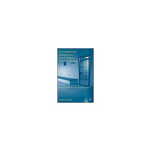 Contemporary Criminology And Criminal Justice Theory