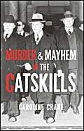 Murder & Mayhem In The Catskills