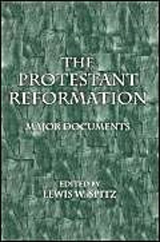 The Protestant Reformation, Major Documents