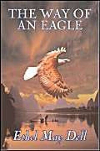 The Way Of An Eagle By Ethel May Dell, Fiction, Action & Adventure, War & Military