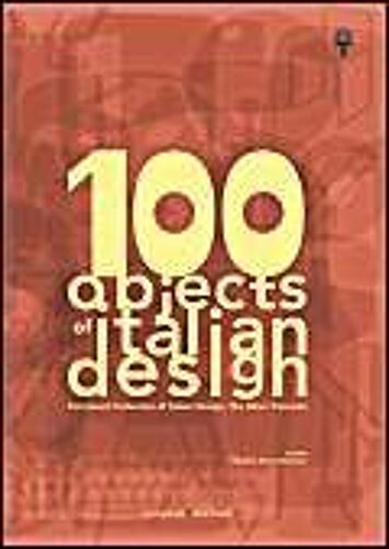 100 Objects Of Italian Design