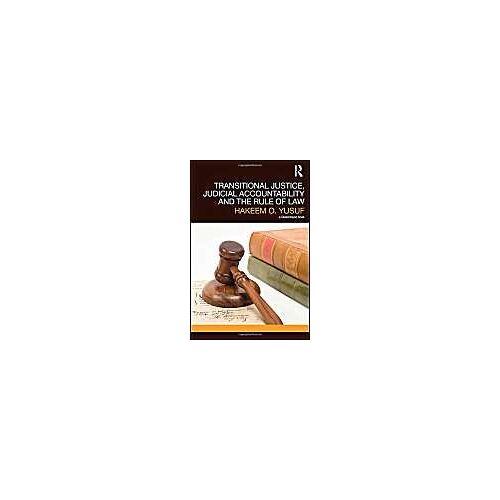Transitional Justice, Judicial Accountability And The Rule Of Law