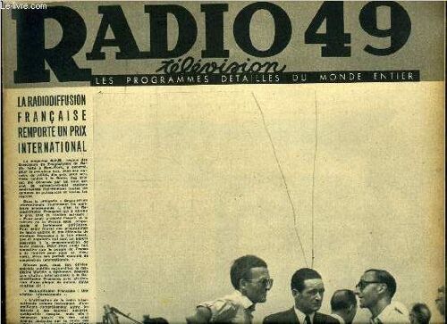 Radio Télévision 49 N° 250 - La Radiodiffusion Française Remporte Un Prix International, Tout New York A Acclamé L Arrivée De L Ile De France, Allo Paris ! Ici Rome !, La Saison De Deauville, Un Micro(...)
