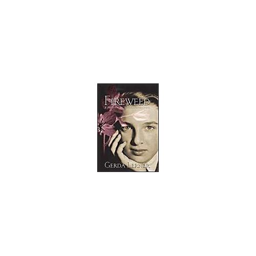Fireweed: A Political Autobiography