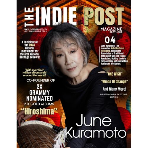 The Indie Post Magazine | June Kuramoto | July 15, 2024 Issue Vol 4