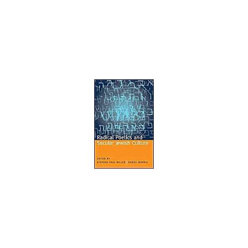 Radical Poetics And Secular Jewish Culture
