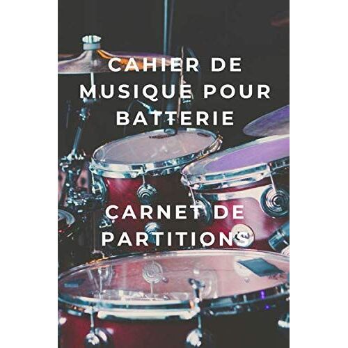 Cahier De Musique Pour Batterie: Carnet De Partitions | Papier Manuscrit|Gagner Du Temps | 7 Tablatures Et 6 Diagrammes D'accords Par Page |Haute Finition |Idéal Pour Les Étudiants, Amateurs Et Profes