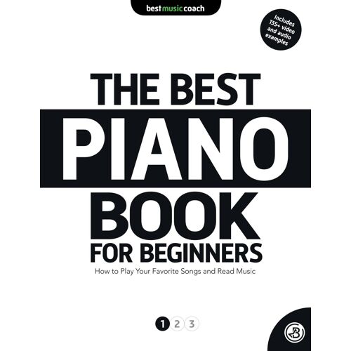 The Best Modern Piano Book For Beginners 1: How To Play Your Favorite Songs And Read Music