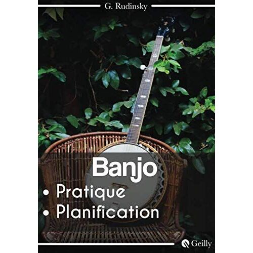 Banjo Pratique Journal Musique Planification : 52 Semaines | Organise Tes Séances | 105 Pages: (7"X10") (17,78 X 25,4 Cm)