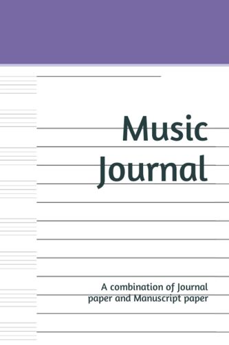 Music Journal: A Combination Of Journal Paper And Manuscript Paper