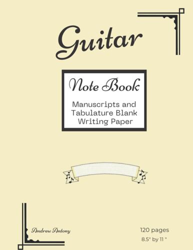 Guitar Notebook: Manuscript And Tabulature Writing Paper