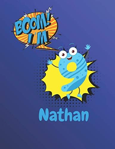 Boom I'm 9 Personalized Name Nathan Gift Notebook Birthday Gift: Lined Notebook / Journal Gift, 120 Pages, 8,5x11, Soft Cover, Matte Finish