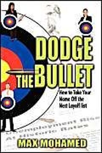 Dodge The Bullet, How To Take Your Name Off The Next Layoff List