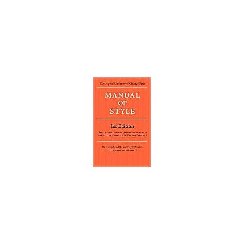 Manual Of Style (Chicago 1st Edition)