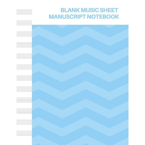 Blank Music Sheet Manuscript Notebook: For Composing New Songs, Music Theory Note-Taking, And Practicing Note Recognition Blue Chevron Waves (Magic Music Notebooks)